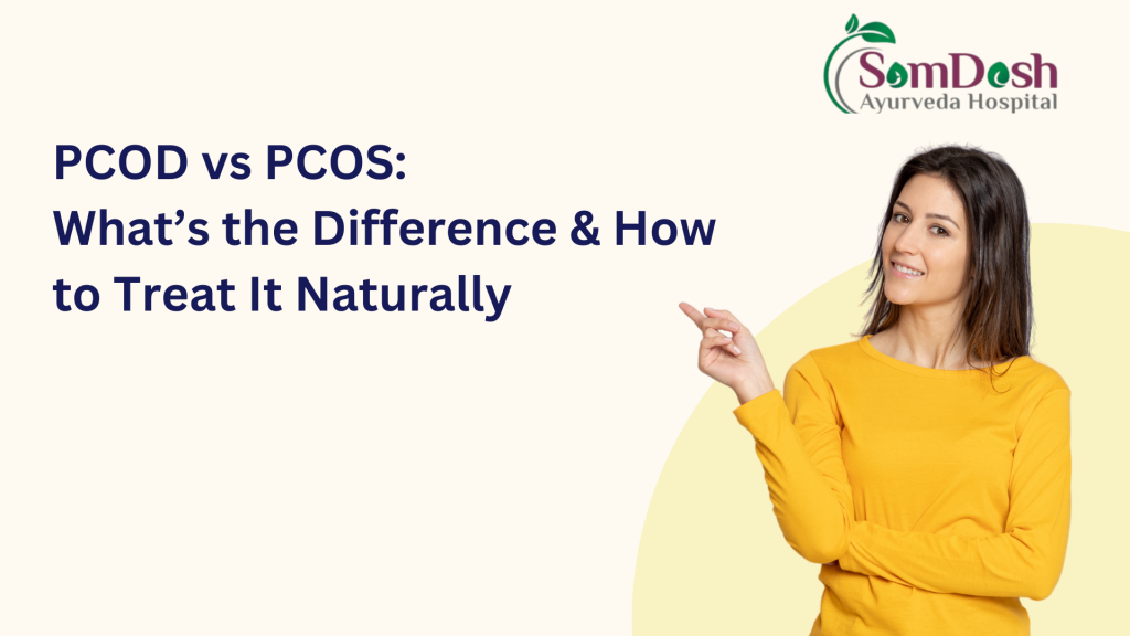PCOD vs PCOS: What’s the Difference & How to Treat It Naturally